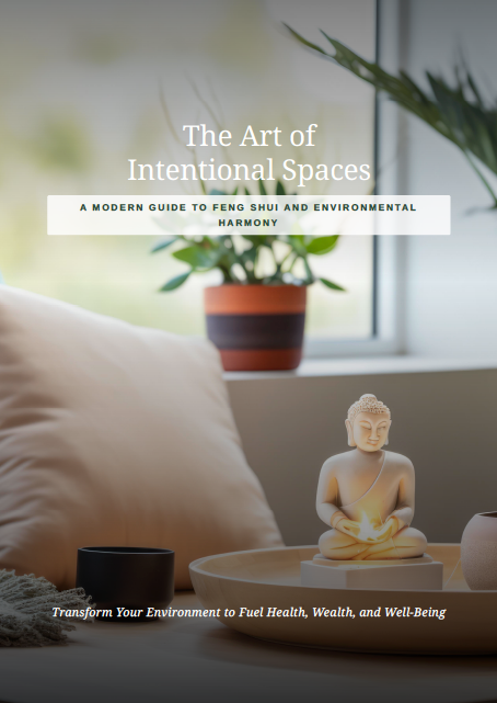 FENG SHUI: The Art of Intentional Spaces